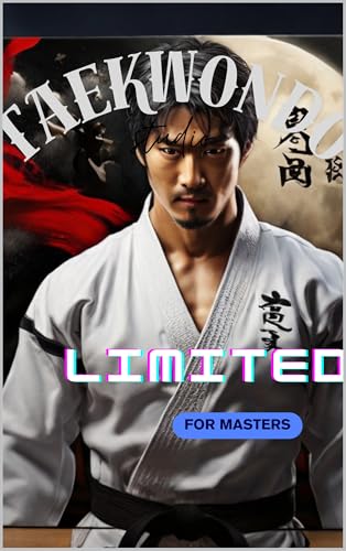 TAEKWONDO: LIMITED (English Edition)