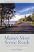 Maine's Most Scenic Roads: 25 Routes off the Beaten Path