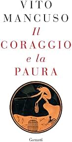 Il coraggio e la paura (Saggi)