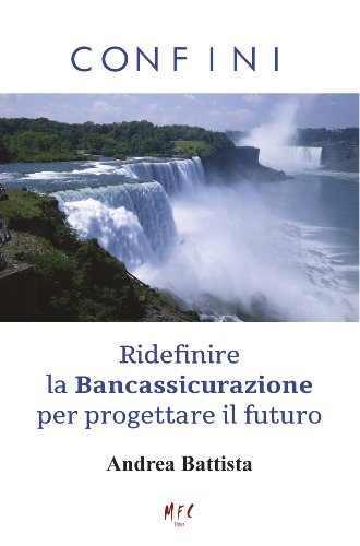 Confini. Ridefinire la Bancassicurazione per
