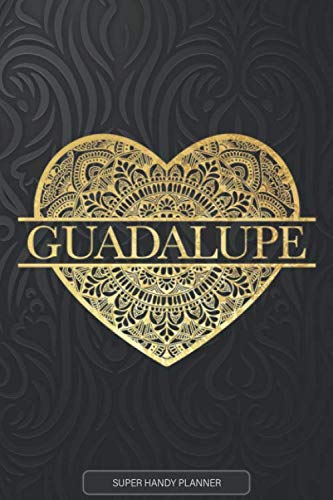 Guadalupe: Guadalupe Planner, Calendar, Notebook ,Journal, Gold Heart Design With The Name Guadalupe