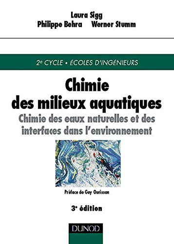 DUNOD - Chimie des milieux aquatiques : Chimie des eaux naturelles et des interfaces dans l'environnement, 3e édition - -58%