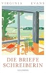 Goldmann – Die Briefeschreiberin: Roman - Der gefeierte Nr.1-Bestseller