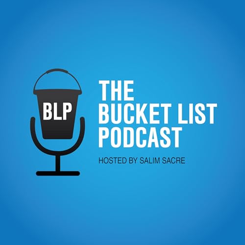 The Bucket List Podcast hosted by Salim Sacre cover art