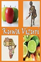 KUWA VIZURI: BE WELL 1657856275 Book Cover