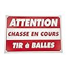 Januel – Panneau Attention Chasse en Cours Tir à Balles – Panneau pour Territoire de Chasse – Panneau Chasse en Battue…