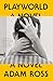 Playworld: A Novel