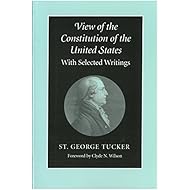 View of the Constitution of the United States: With Selected Writings