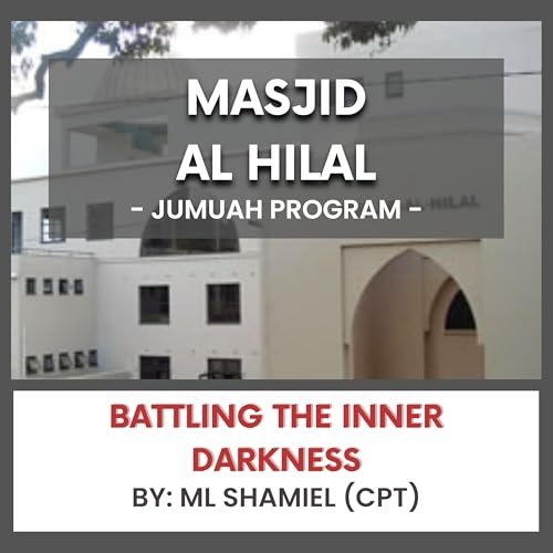 Battling the Inner Darkness by ML Shamiel (CPT)