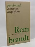  Rembrandt sessanta acqueforti