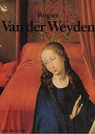 Amazon.in Buy Rogier van der weyden Book Online at Low Prices in India