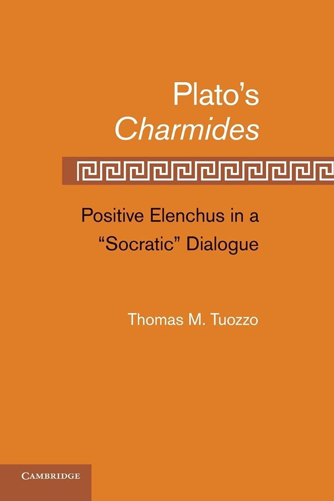 Plato's Charmides: Positive Elenchus in a 'Socratic' Dialogue