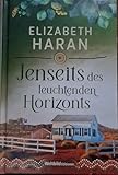 Jenseits des leuchtenden Horizonts - Elizabeth Haran 