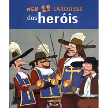 Paperback Meu 1º Larousse Dos Herois [Portuguese_Brazilian] Book