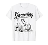 Gardening Because Murder Is Wrong Gardener Outfits