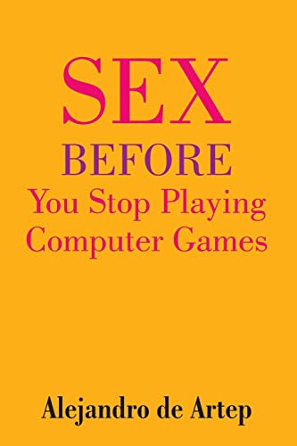 Sex Before You Stop Playing Computer Games