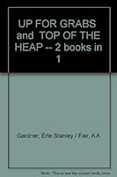 UP FOR GRABS and TOP OF THE HEAP -- 2 books in 1 B00165FXQO Book Cover