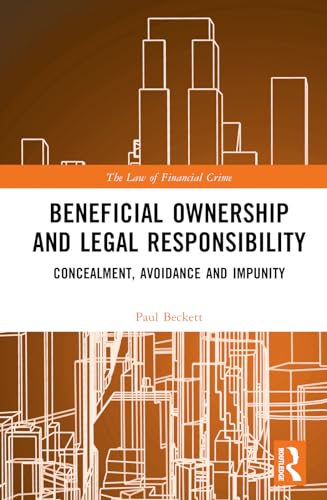 Beneficial Ownership and Legal Responsibility (The Law of Financial Crime)