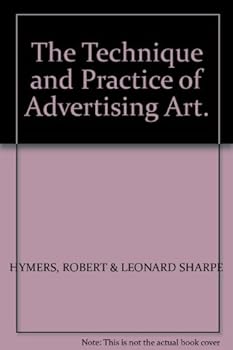 Hardcover The Technique and Practice of Advertising Art. Book