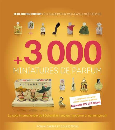Télécharger 3000 miniatures de parfum : La cote internationale de l'échantillon ancien, moderne et contemporain PDF