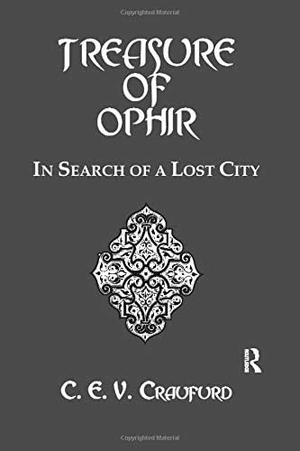 The Treasure Of Ophir: In Search of a Lost City