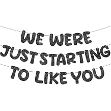 Fulmoon We Were Just Starting to Like You Banner Going Away Party Retirement Sign Farewell Decorations Good Luck Goodbye Moving Graduation Party Supplies and GiftsBlack