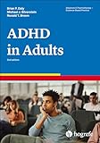 Attention-deficit-hyperactivity Disorder in Adults (Advances in Psychotherapy: Evidence-based Practice, 35)
