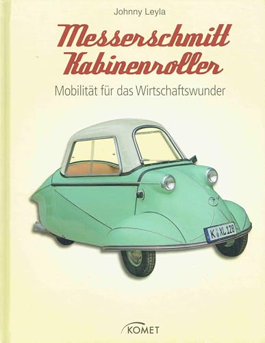 Messerschmitt Kabinenroller: Mobilität für das Wirtschaftswunder