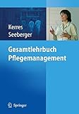 Gesamtlehrbuch Pflegemanagement