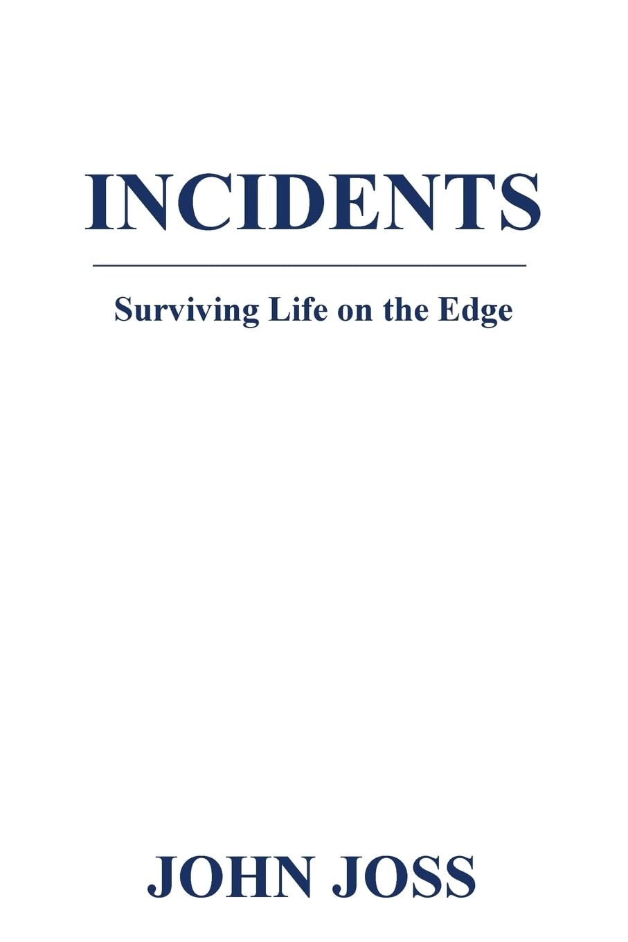 Incidents: Surviving Life on the Edge