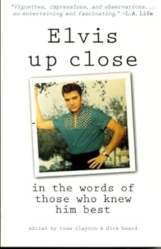 Paperback Elvis Up Close: In the Words of Those Who Knew Him Best Book