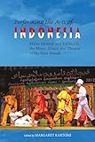 Performing the Arts of Indonesia: Malay Identity and Politics in the Music, Dance and Theatre of the Riau Islands (NIAS Studies in Asian Topics, 68)