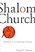 Shalom Church: The Body of Christ As Ministering Community