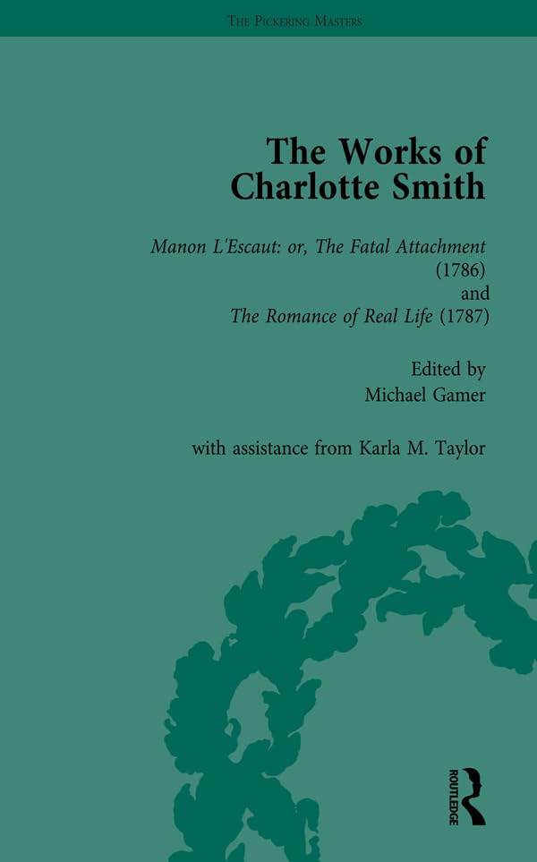 The Works of Charlotte Smith, Part I Vol 1      1st Edition, Kindle Edition