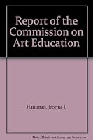 Report of the Commission on Art Education B000I8BZ7G Book Cover