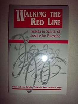 Paperback Walking the Red Line: Israelis in Search of Justice for Palestine Book