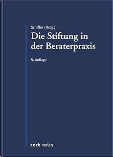 Die Stiftung in Beratung und Praxis (zerb verlag)