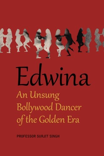Edwina: An Unsung Bollywood Dancer of the Golden Era