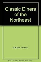 Diners of the Northeast, from Maine to New Jersey: A state-by-state guide to the best of the old-fashioned eateries that made road food famous 0571129501 Book Cover