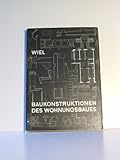  Baukonstruktionen des Wohnungsbaues