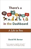 There's a Hamster in the Dashboard: A Life in Pets