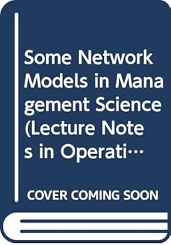 Paperback Some Network Models in Management Science (Lecture Notes in Operations Research and Mathematical Systems, Vol 29) Book