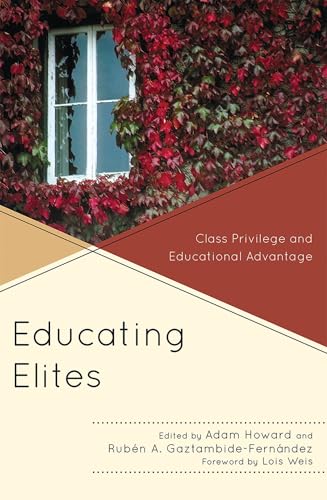 Educating Elites: Class Privilege and Educational Advantage view 2