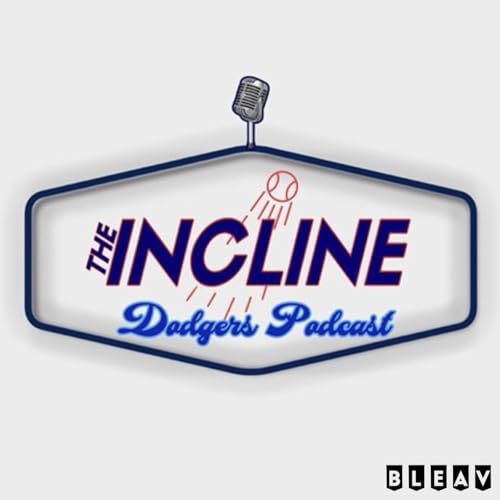 The Incline: Dodgers Podcast Por The Incline: Dodgers capa