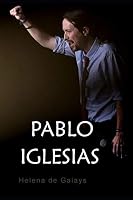 PABLO IGLESIAS: Cómo se construye un líder mediático 1794234500 Book Cover