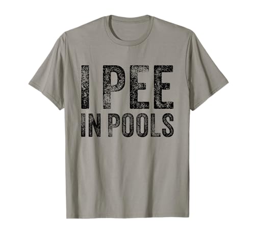 I Pee In Pools Funny Summer Vacation T-Shirt