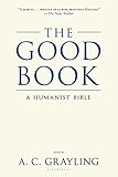 The Good Book: A Humanist Bible