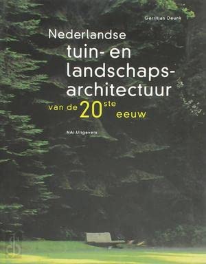 20th Century Garden and Landscape Architecture in the Netherlands