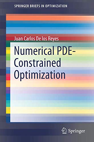 Numerical PDE-Constrained Optimization (Springerbriefs in Optimization) view 2