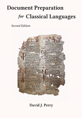 Document Preparation for Classical Languages: Latin, Greek, Biblical, Medieval